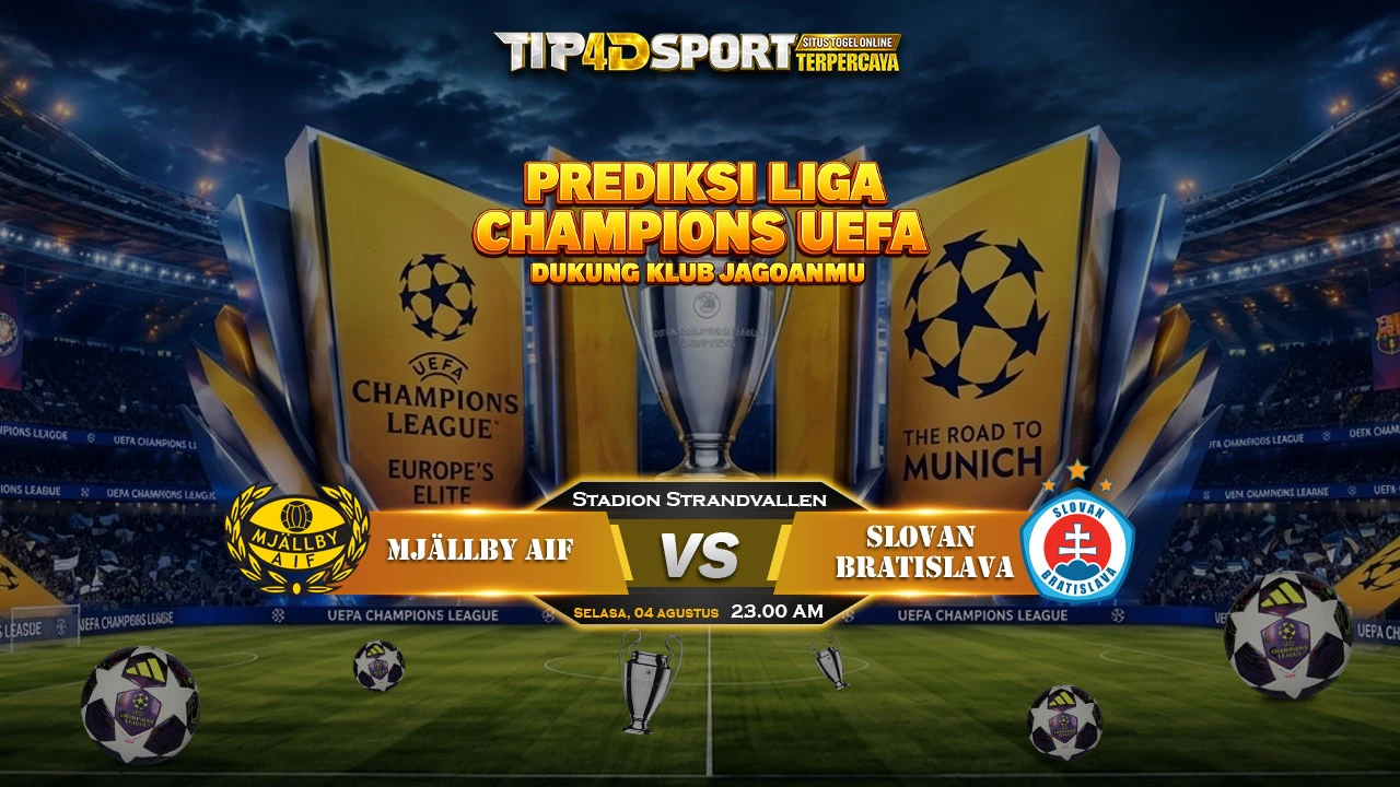 PREDIKSI UEFA CHAMPIONS LEAGUE Mjällby AIF VS Slovan Bratislava