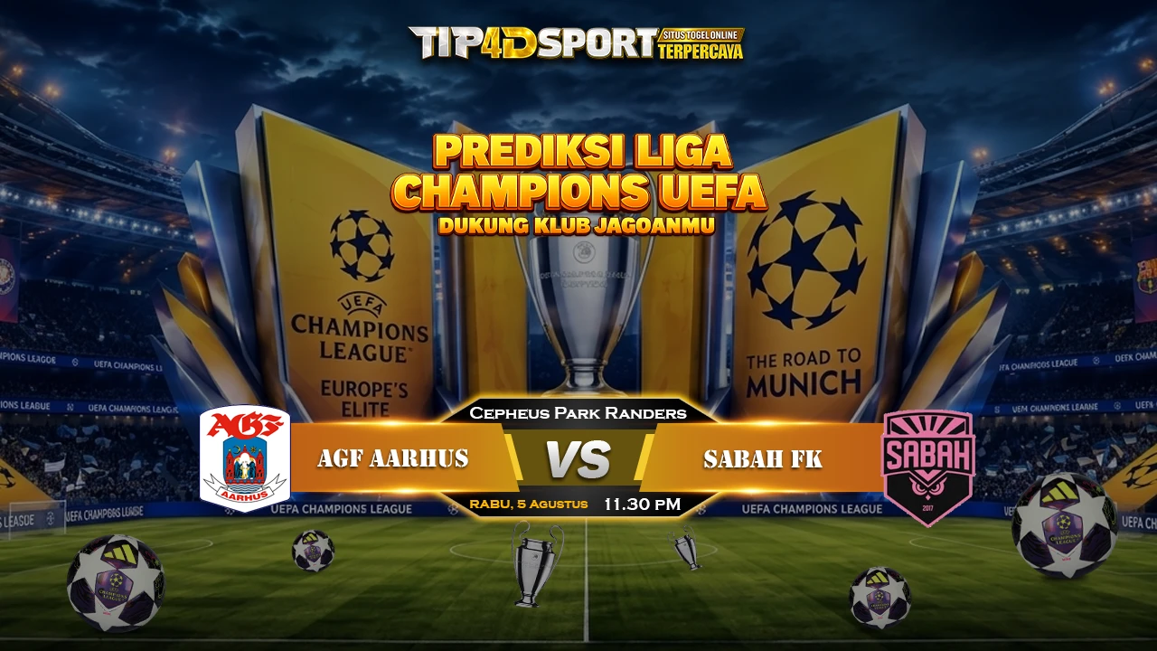 PREDIKSI UEFA CHAMPIONS LEAGUE AGF VS SABAH FK 